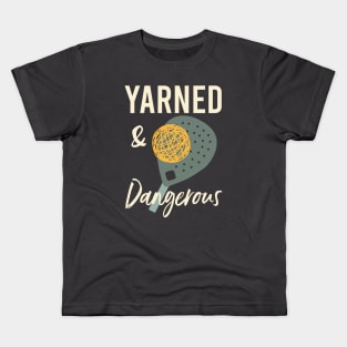 Funny Padel Pun Yarned & Dangerous Kids T-Shirt